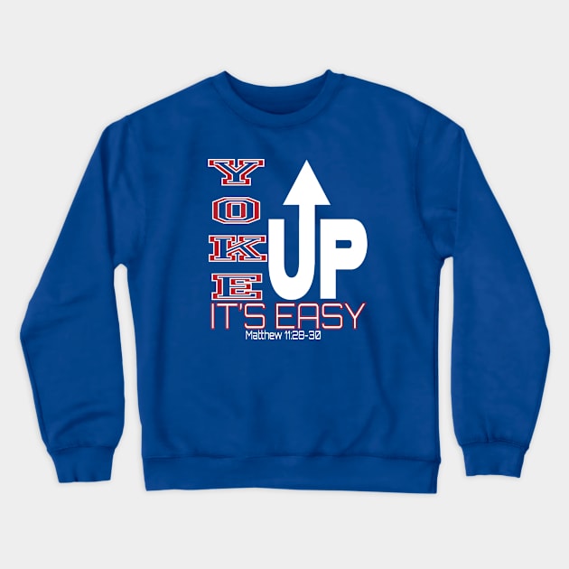 Yoke UP!! Crewneck Sweatshirt by Unshakable F&C